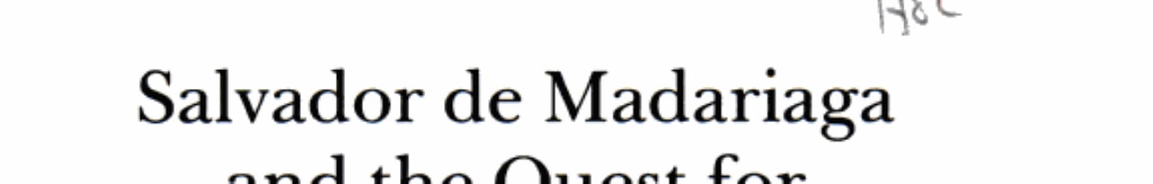 Salvador de Madariaga and the Quest for Liberty in Spain