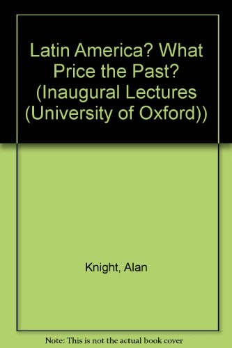 Latin America: What Price the Past?