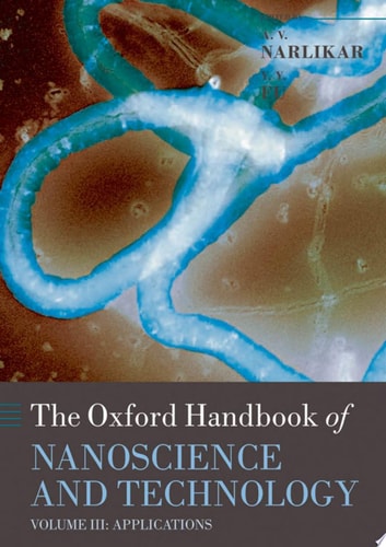 Oxford Handbook of Nanoscience and Technology Volume 3: Applications
