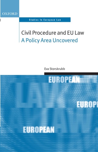 Civil Procedure and EU Law: A Policy Area Uncovered