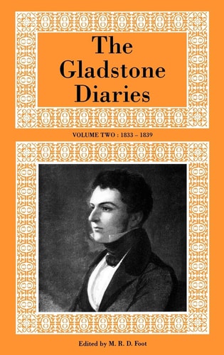 The Gladstone Diaries: Volume Two, 1833-1839