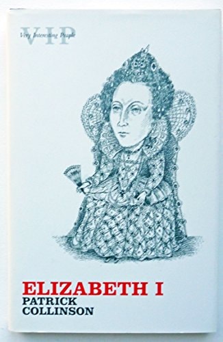 Elizabeth I -- Very Interesting People Series