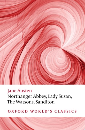 Northanger Abbey, Lady Susan, The Watsons, Sanditon