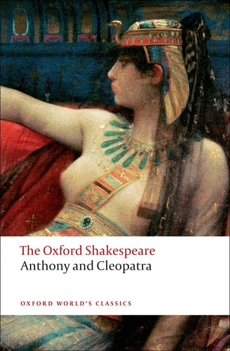 Antony and Cleopatra: The Oxford Shakespeare