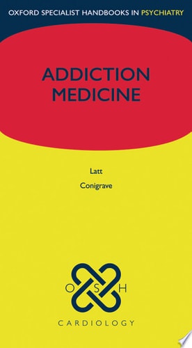 Addiction Medicine: Oxford Specialist Handbooks
