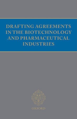 Drafting Agreements in the Biotechnology and Pharmaceutical Industries