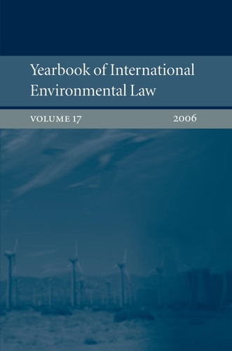 Yearbook of International Environmental Law: Volume 17