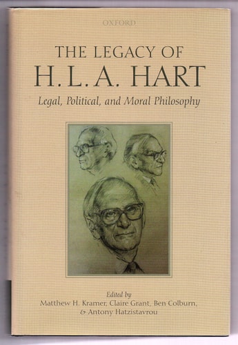 The Legacy of H.L.A. Hart: Legal, Political and Moral Philosophy