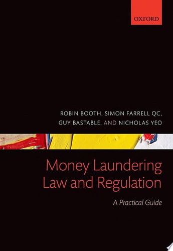 Money Laundering Law and Regulation: A Practical Guide
