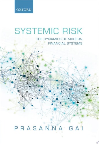Systemic Risk The Dynamics of Modern Financial Systems