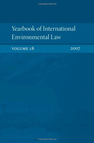 Yearbook of International Environmental Law: Volume 18