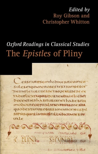 The Epistles of Pliny: Oxford Readings in Classical Studies