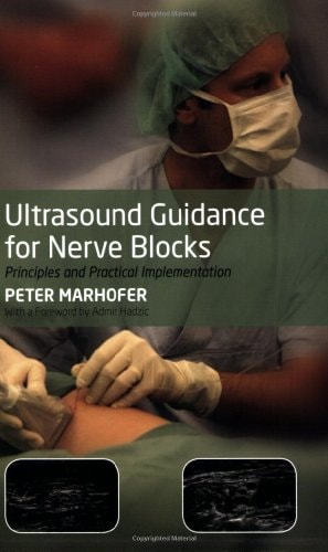 Ultrasound Guidance for Nerve Blocks: Principles and Practical Implementation