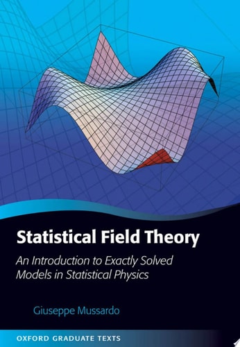 Statistical Field Theory: An Introduction to Exactly Solved Models in Statistical Physics