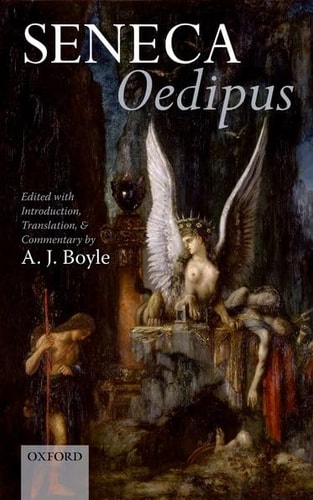Seneca: Oedipus: Edited with Introduction, Translation, and Commentary