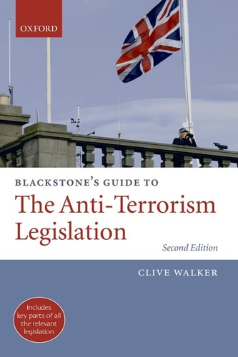 Blackstone's Guide to the Anti-Terrorism Legislation