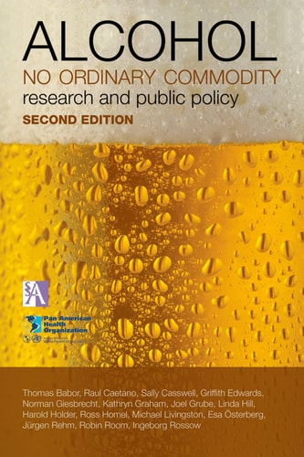 Alcohol: No Ordinary Commodity Research and Public Policy