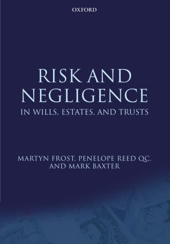 Risk and Negligence in Wills, Estates, and Trusts