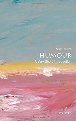 Humour: A Very Short Introduction
