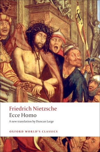 Ecce Homo: How One Becomes What One Is