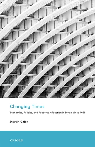 Changing Times: An Economic and Social History of Britain