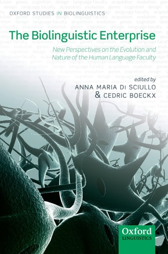 The Biolinguistic Enterprise New Perspectives on the Evolution and Nature of the Human Language Faculty
