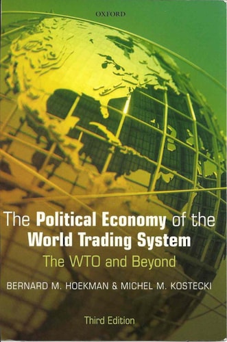 The Political Economy of the World Trading System: The WTO and Beyond