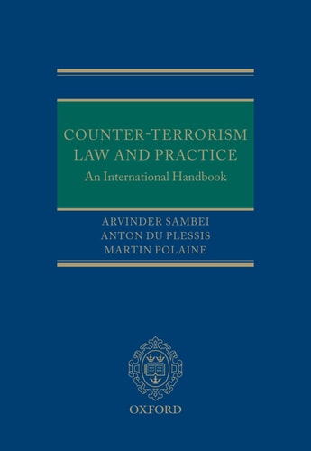 Counter-Terrorism Law and Practice: An International Handbook