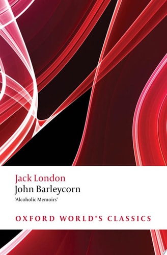 John Barleycorn: Alcoholic Memoirs