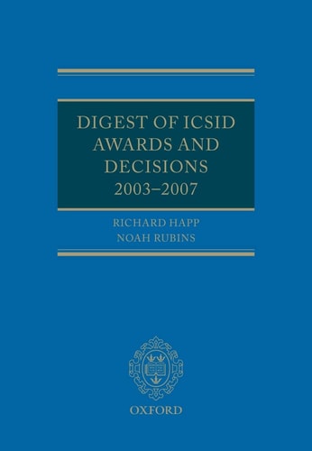 Digest of ICSID Awards and Decisions: 2003-2007