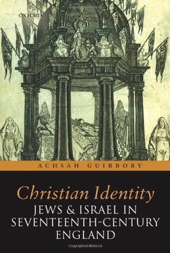 Christian Identity, Jews, and Israel in 17th-Century England