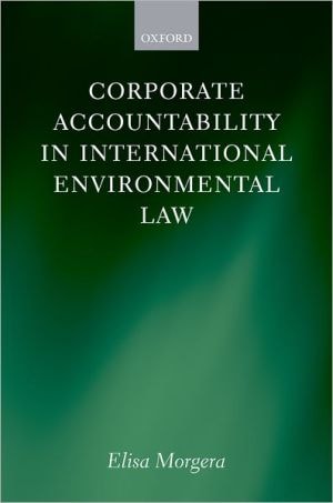 Corporate Accountability in International Environmental Law