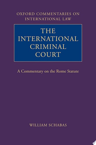 The International Criminal Court: A Commentary on the Rome Statute