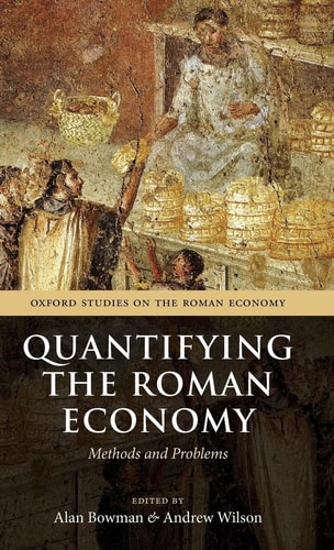 Quantifying the Roman Economy Methods and Problems