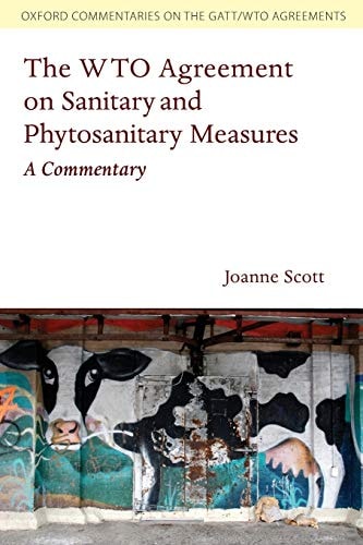 The WTO Agreement on Sanitary and Phytosanitary Measures: A Commentary