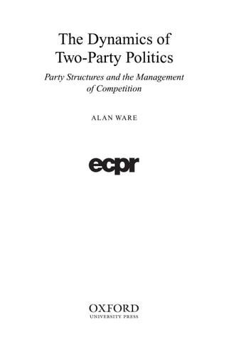 The Dynamics of Two-Party Politics: Party Structures and the Management of Competition
