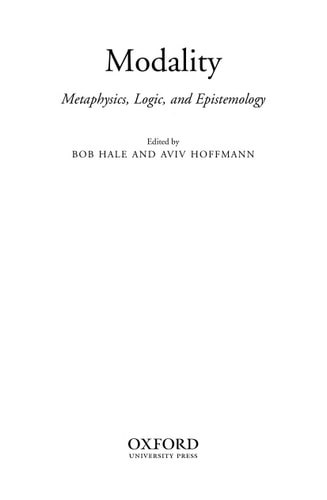 Modality Metaphysics, Logic, and Epistemology