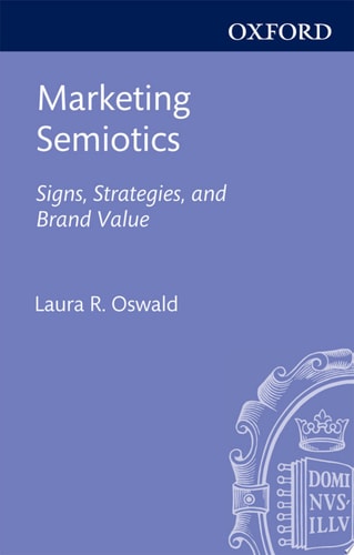 Marketing Semiotics Signs, Strategies, and Brand Value