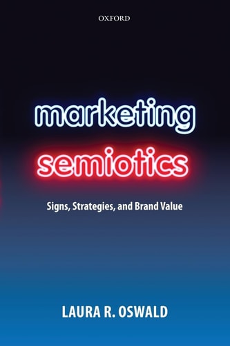 Marketing Semiotics: Signs, Strategies, and Brand Value
