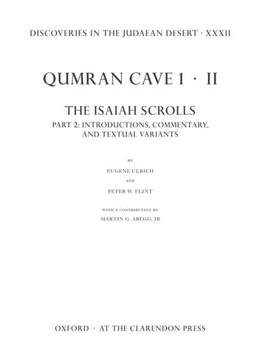 Discoveries in the Judaean Desert XXXII: Qumran Cave 1: II. The Isaiah Scrolls: Part 2: Introductions, Commentary, and Textual Variants