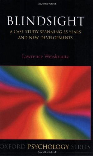 Blindsight: A Case Study Spanning 35 Years and New Developments