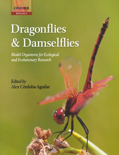 Dragonflies and Damselflies Model Organisms for Ecological and Evolutionary Research