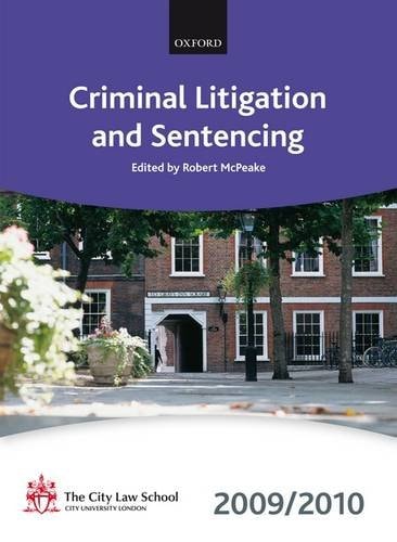 Criminal Litigation and Sentencing: 2009-2010 Edition