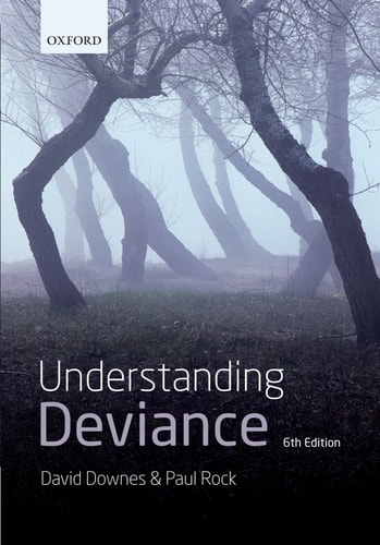 Understanding Deviance: A Guide to the Sociology of Crime and Rule-Breaking