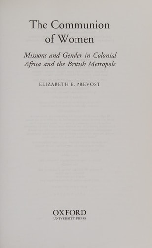 The Communion of Women Missions and Gender in Colonial Africa and the British Metropole