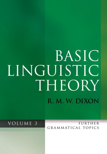 Basic Linguistic Theory: Volume 3: Further Grammatical Topics