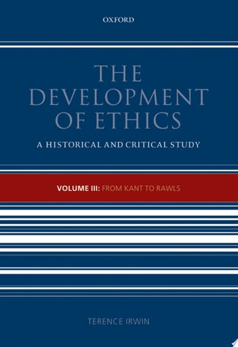 The Development of Ethics: Volume 3, From Kant to Rawls
