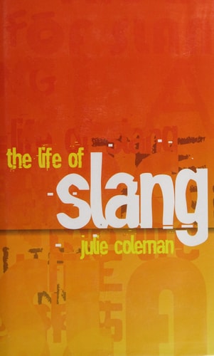 The Life of Slang