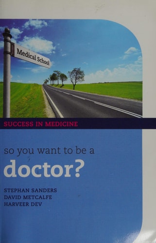 So You Want to Be a Doctor?
