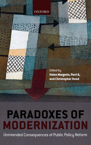 Paradoxes of Modernization Unintended Consequences of Public Policy Reform